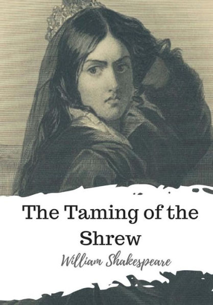 The Taming Of The Shrew - 9781986537537