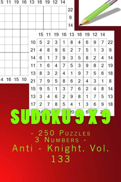Sudoku 9 X 9 - 250 Puzzles 3 Numbers - Anti - Knight. Vol. 133 : 9X 9 Pitstop. Sudoku Puzzles Like Bronze, Silver And Gold Prizes.