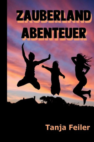 Zauberland Abenteuer : Kurzgeschichte