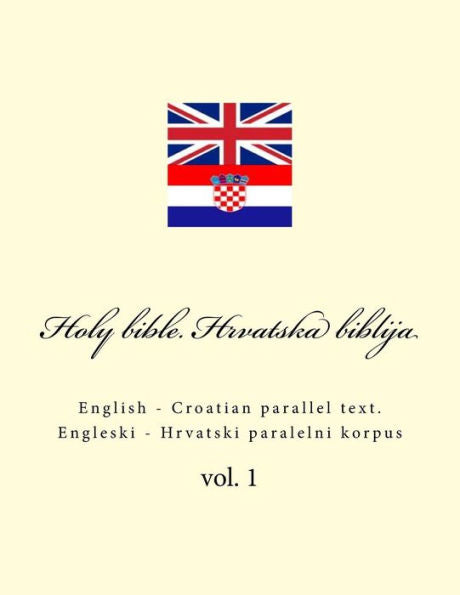Bible. Biblija: English - Croatian parallel text. Engleski - Hrvatski paralelni korpus