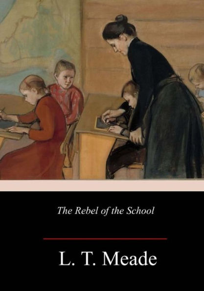 The Rebel Of The School - 9781986556538