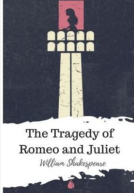 The Tragedy Of Romeo And Juliet - 9781986564892