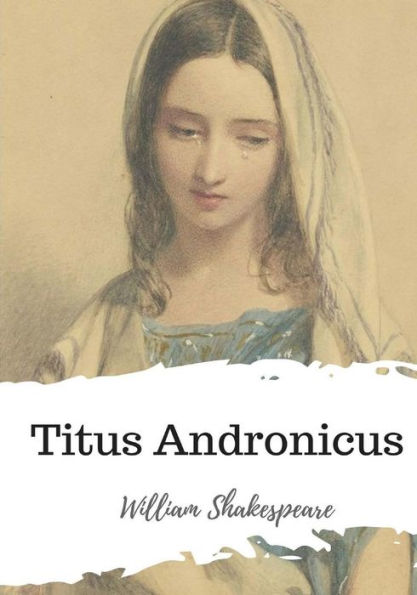 Titus Andronicus - 9781986565301
