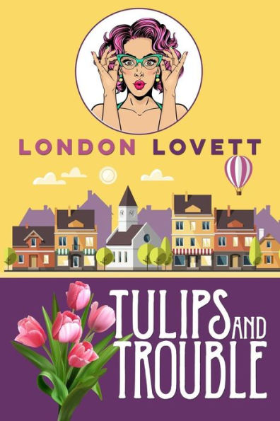 Tulips And Trouble