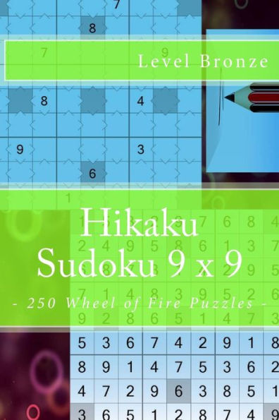 Hikaku Sudoku 9 x 9 - 250 Wheel of Fire Puzzles - Level Bronze: 9 x 9 PITSTOP. Exactly what is needed. Vol. 148