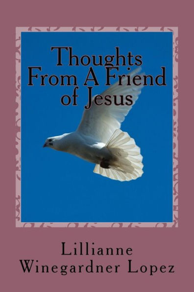 Thoughts From A Friend Of Jesus