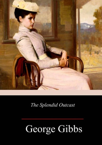 The Splendid Outcast - 9781986587303