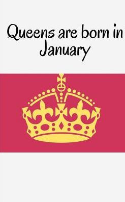 Queens Are Born In January