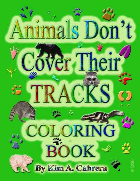 Animals Don't Cover Their Tracks Coloring Book