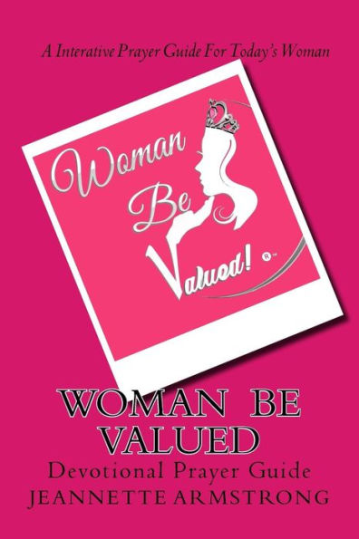 Woman Be Valued : Devotional Study Guide