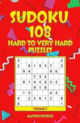 Sudoku 108 Hard To Very Hard Puzzles