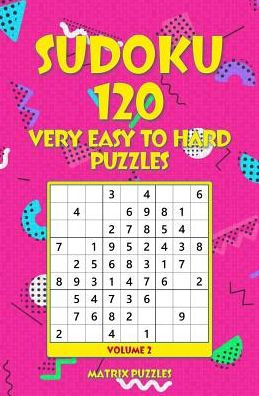 Sudoku 120 Very Easy To Hard Puzzles