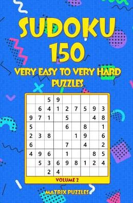 Sudoku 150 Very Easy To Very Hard Puzzles