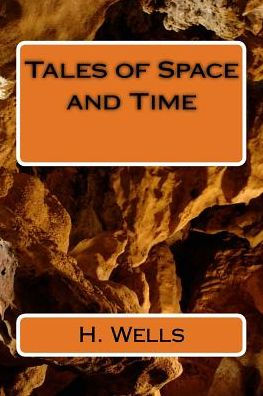 Tales Of Space And Time - 9781986611923