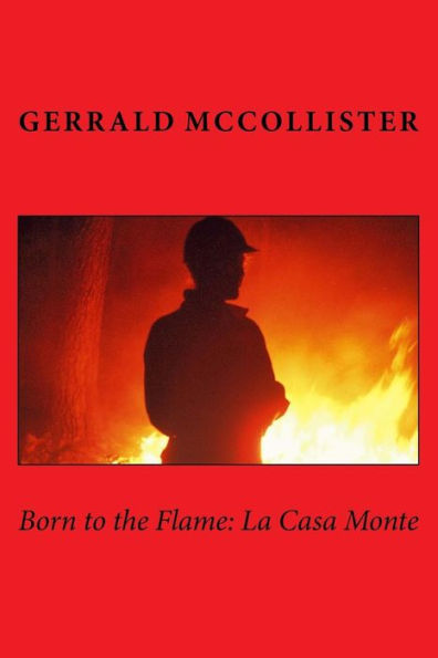 Born to the Flame: La Casa Monte