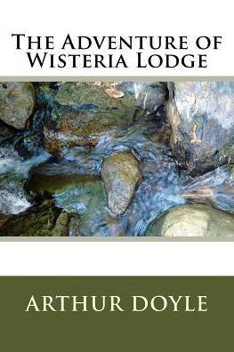 The Adventure Of Wisteria Lodge - 9781986618144
