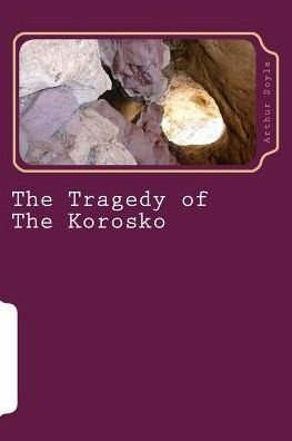 The Tragedy Of The Korosko - 9781986620130