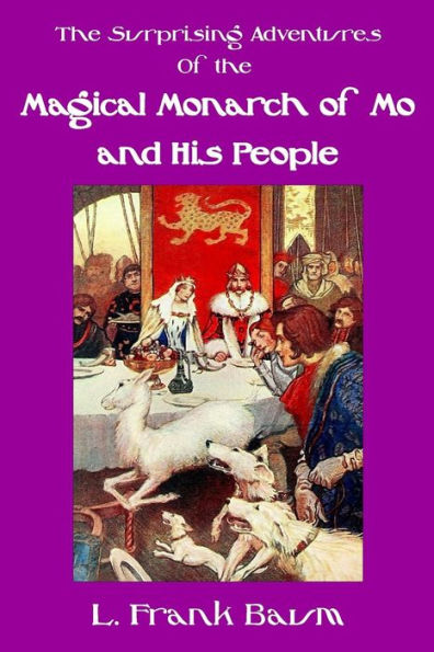 The Surprising Adventures Of The Magical Monarch Of Mo And His People