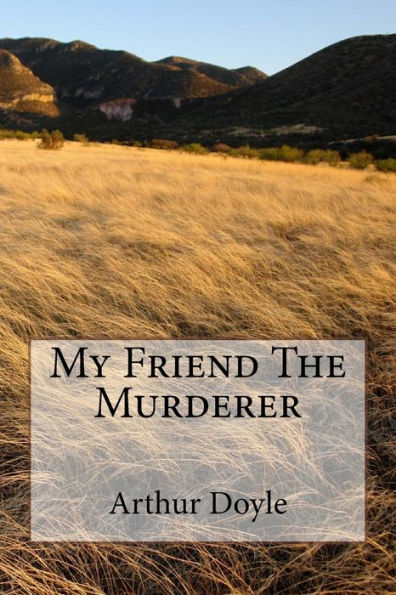 My Friend The Murderer - 9781986641616