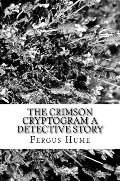 The Crimson Cryptogram A Detective Story