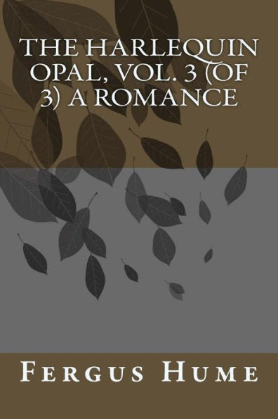 The Harlequin Opal, Vol. 3 (Of 3) A Romance - 9781986646062