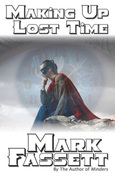 Making Up Lost Time - 9781986648455