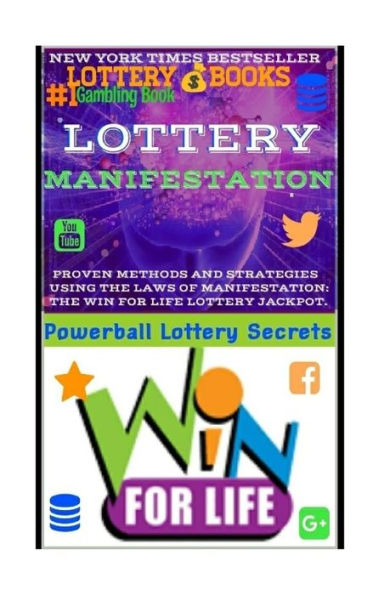 Lottery Manifestation : How To Win The Lottery 100% Guaranteed Or Your Money Back!!!: Lottery Books: Proven Methods And Strategies Using The Law Of Manifestation