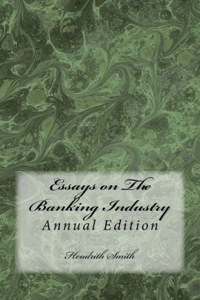 Essays on The Banking Industry - 9781986652346