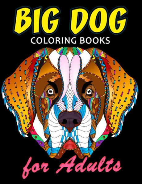 Libro para colorear de perros grandes para ADULTOS: Libro para colorear de perros y cachorros Páginas para colorear fáciles, divertidas y hermosas