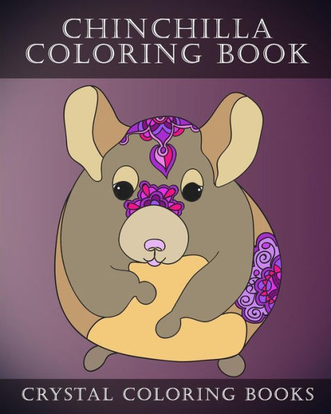 Chinchilla Coloring Book: 30 Simple Cute line drawing Chinchilla Easy Coloring Pages For Adults Or Children (Animals)