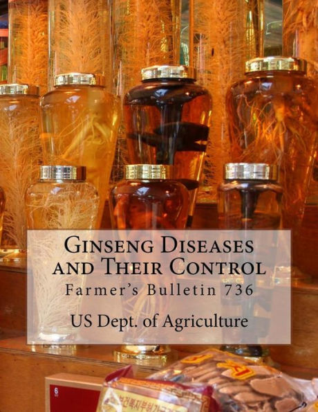 Ginseng Diseases and Their Control: Farmer's Bulletin 736