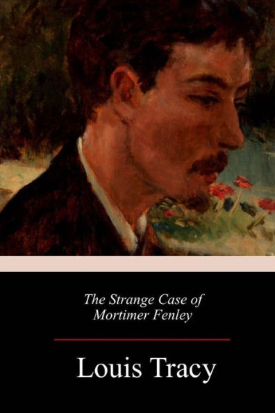 The Strange Case Of Mortimer Fenley - 9781986664035