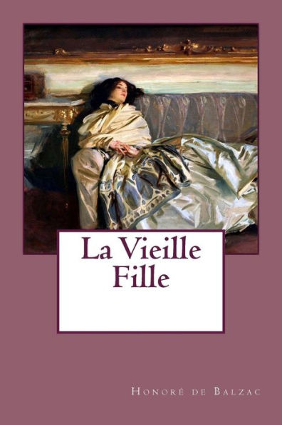 La Vieille Fille (French Edition) - 9781986669238