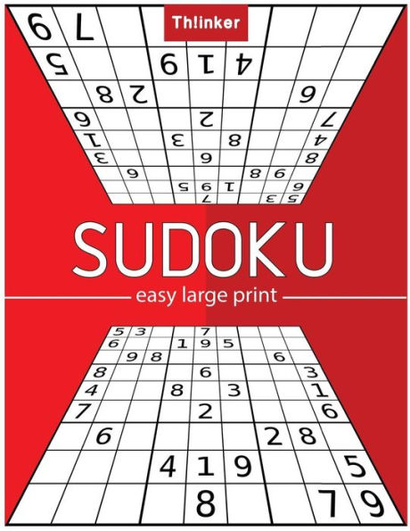 Thinker Sudoku Easy Large Print : Puzzles And Games - Easy , Over 1200+ Puzzles : Large 8. 5X11 Inch 220 P. Sudoku Book