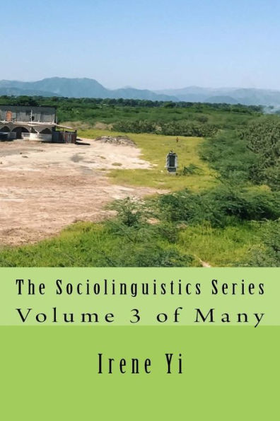 The Sociolinguistics Series : Volume 3 Of Many