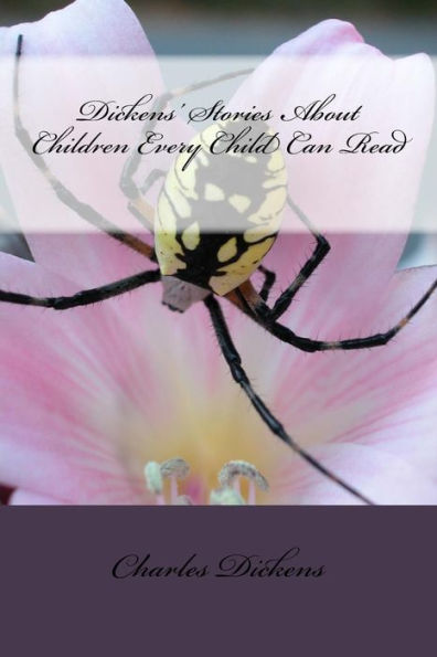 Dickens' Stories About Children Every Child Can Read - 9781986695565