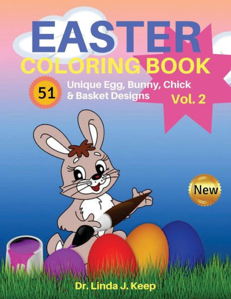 Easter Coloring Book: 51 Unique Egg, Bunny, Chick & Basket Designs (Easter Coloring Books) - 9781986706797
