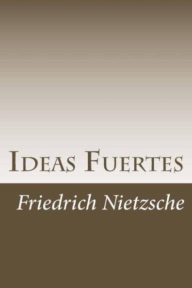 Ideas Fuertes (Spanish Edition) - 9781986710152
