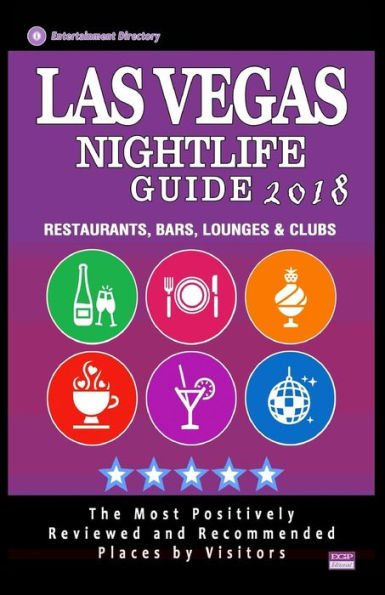 Las Vegas Nightlife Guide 2018: Best Rated Nightlife Spots in Las Vegas - Recommended for Visitors - Nightlife Guide 2018