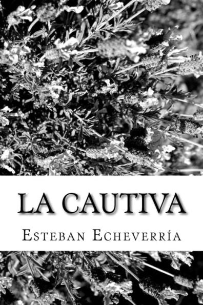 La Cautiva (Spanish Edition) - 9781986724098