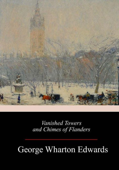 Vanished Towers And Chimes Of Flanders