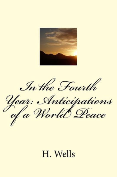 In the Fourth Year: Anticipations of a World Peace - 9781986734653