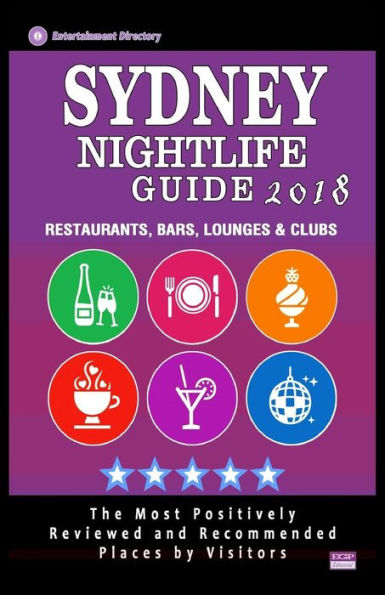 Sydney Nightlife Guide 2018 : Best Rated Nightlife Spots In Sydney - Recommended For Visitors - Nightlife Guide 2018