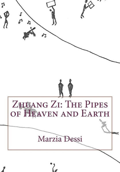 Zhuang Zi : The Pipes Of Heaven And Earth