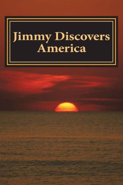 Jimmy Discovers America (A Jimmy Book)