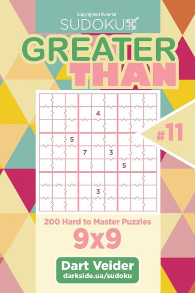 Sudoku Greater Than - 200 Hard To Master Puzzles 9X9