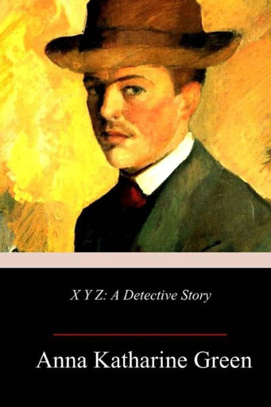 X Y Z : A Detective Story