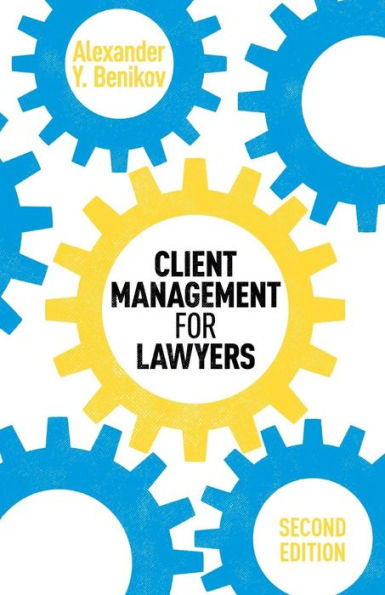 Client Management for Lawyers Second Edition