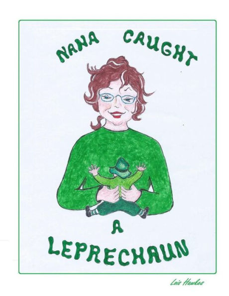 Nana Caught A Leprechaun