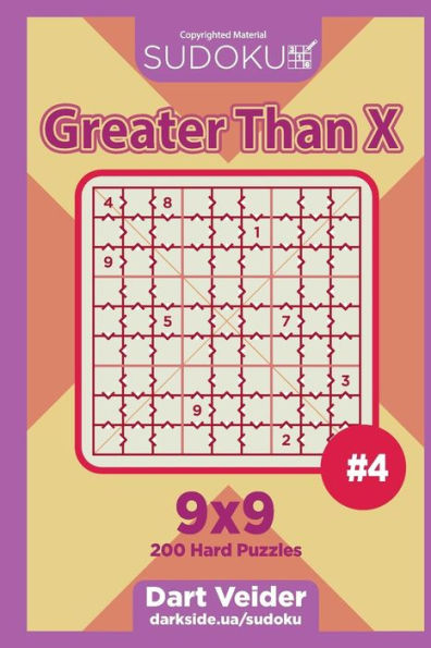 Sudoku Greater Than X - 200 Hard Puzzles 9X9